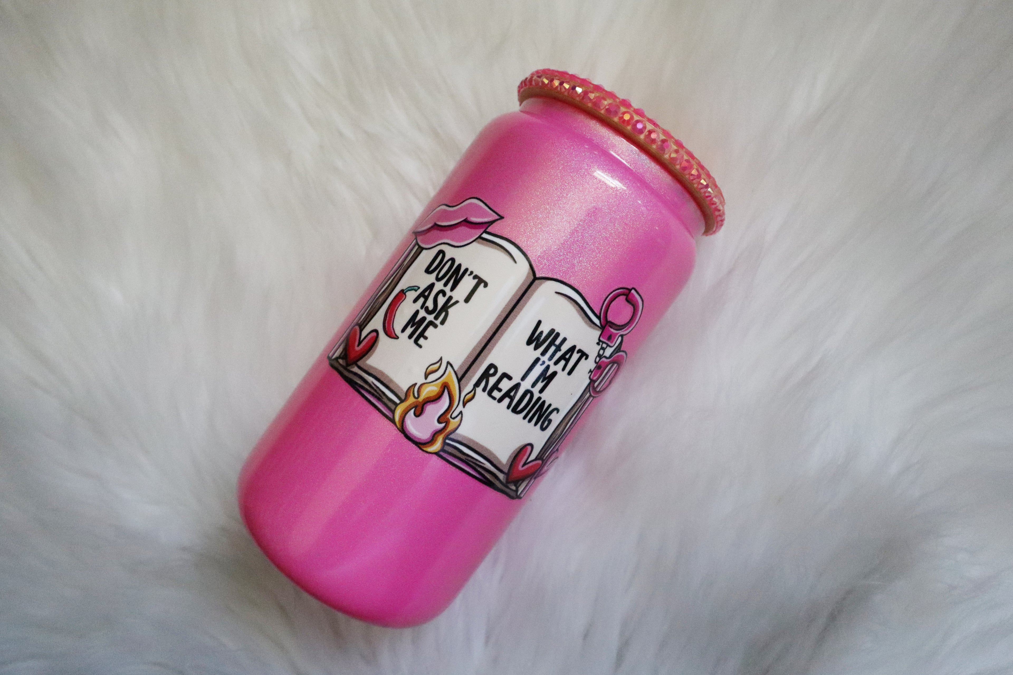 12oz Glass Can Bling Lid Tumbler - Don't Ask Me What I'm Reading (Oopsie Tumbler - Pls Read Description)