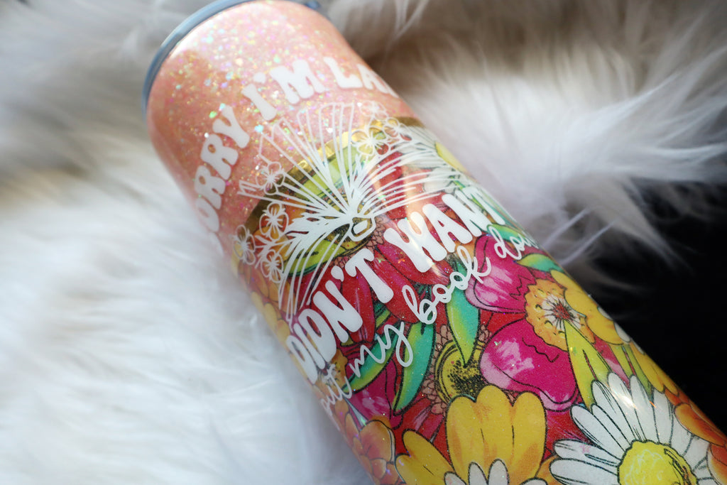 24oz Stainless Steel Tumbler - Sorry I'm Late