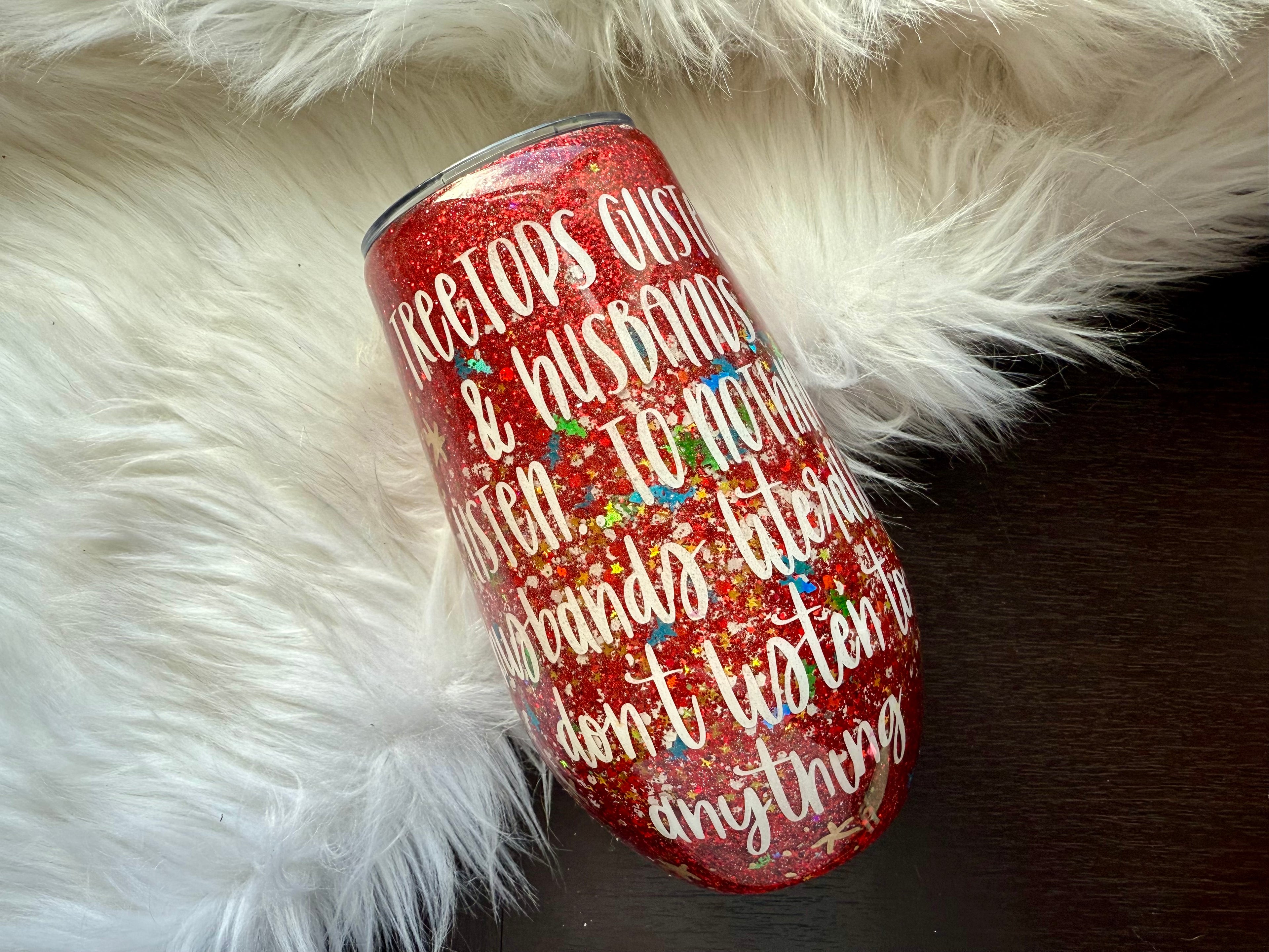 14oz Stainless Steel Wine Tumbler - Husbands Listen to Literally Nothing