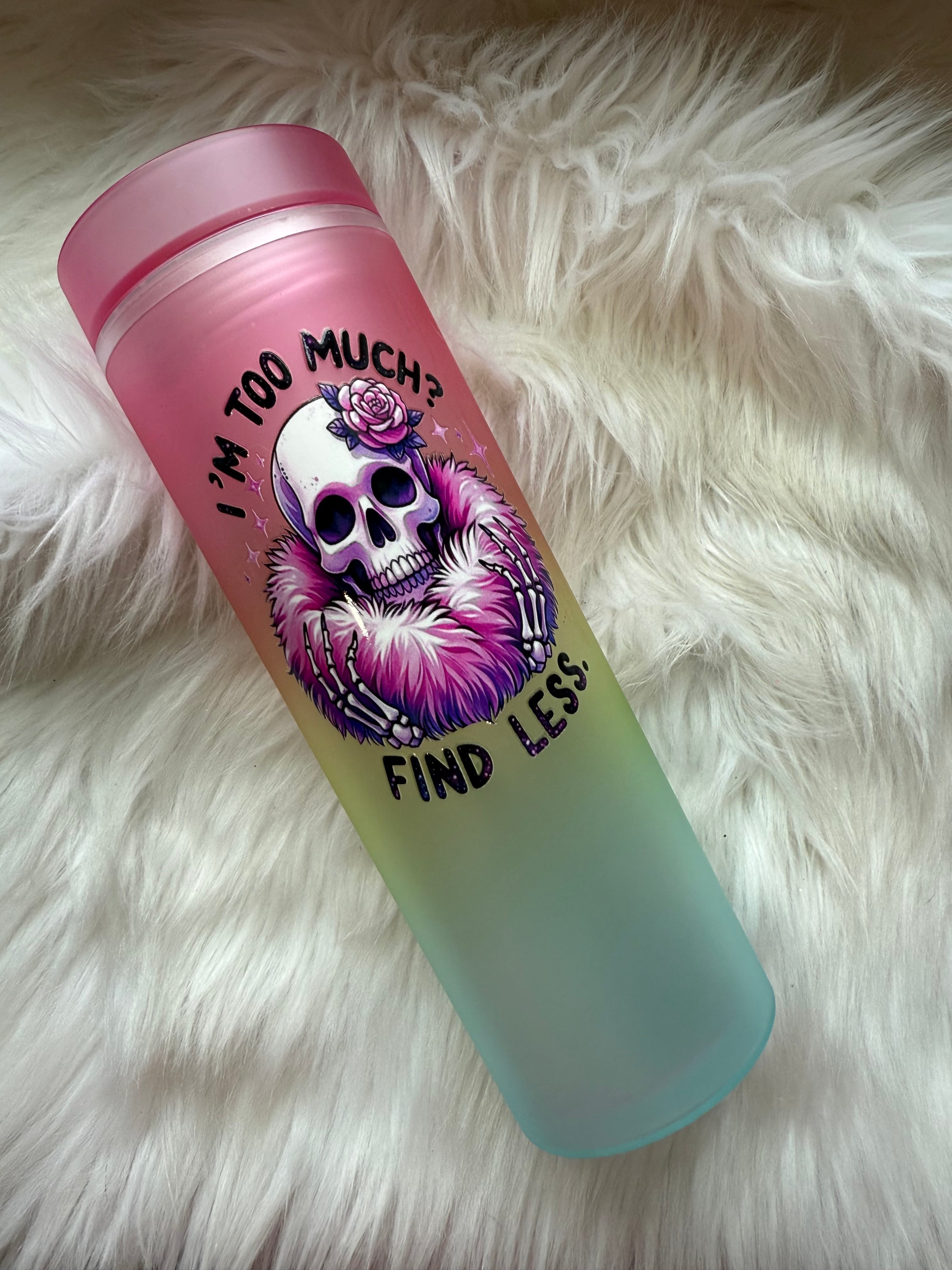 16oz Skinny Acrylic Tumbler - Too Much Skelly