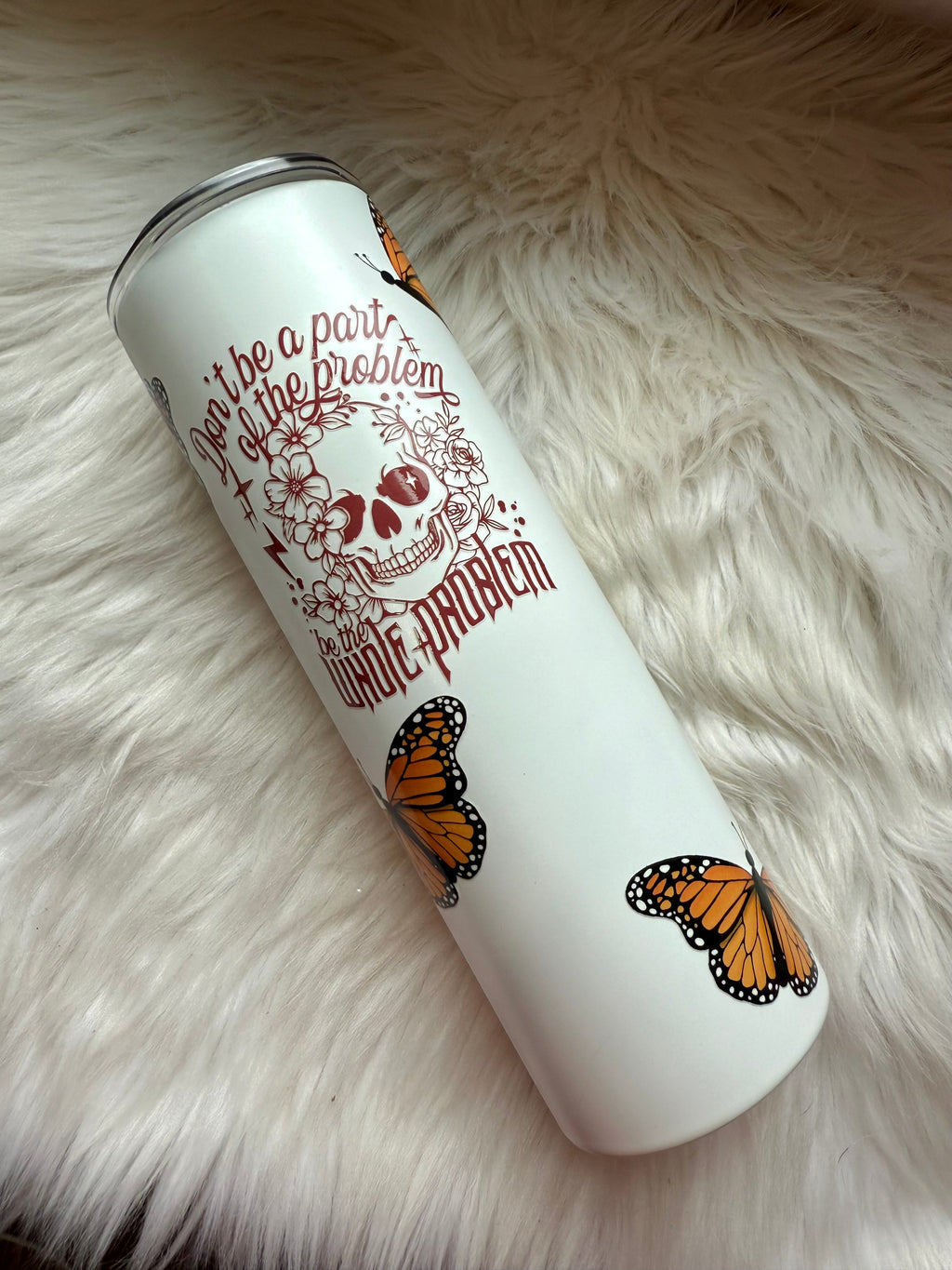 30oz Stainless Steel Tumbler - Be the Whole Problem