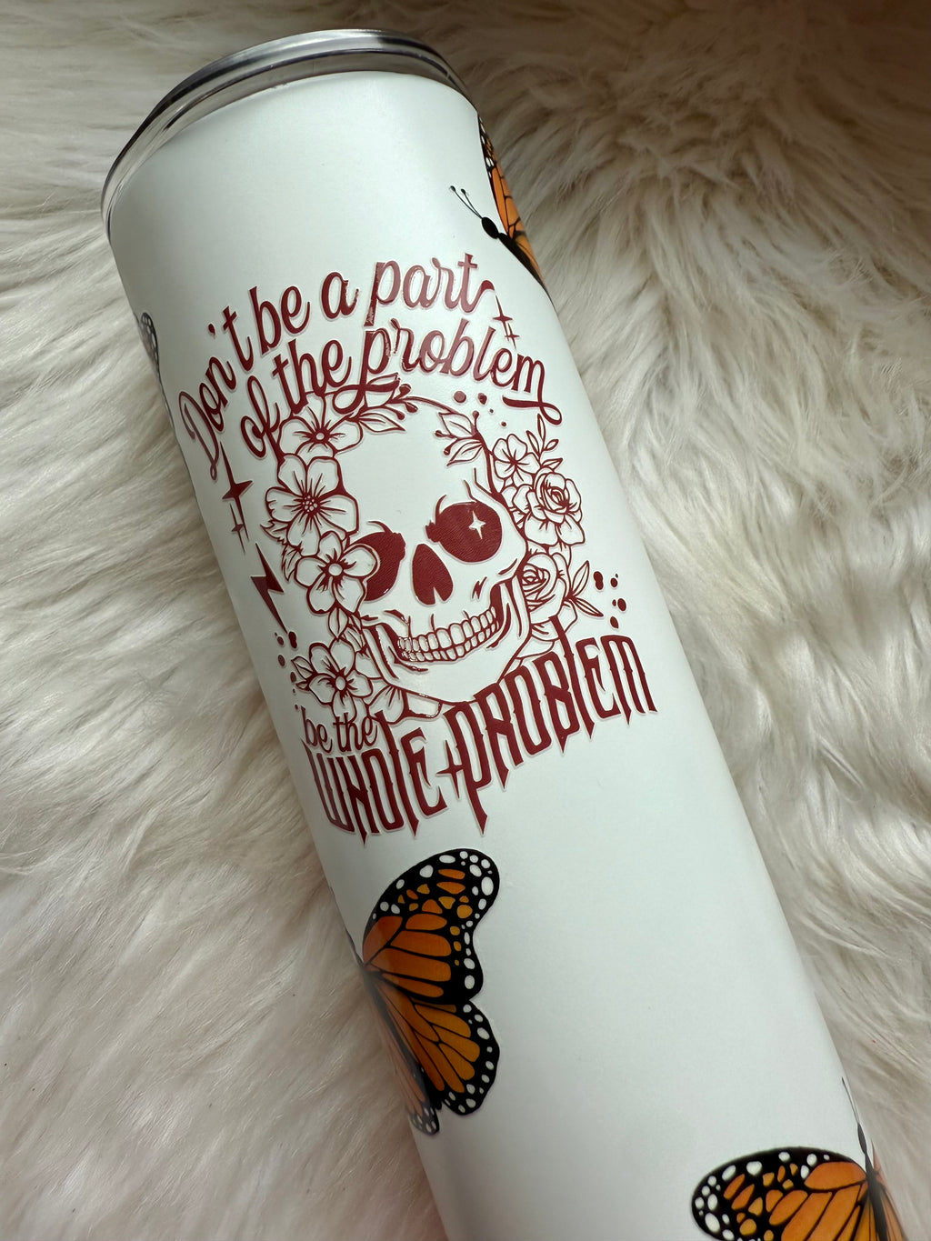 30oz Stainless Steel Tumbler - Be the Whole Problem
