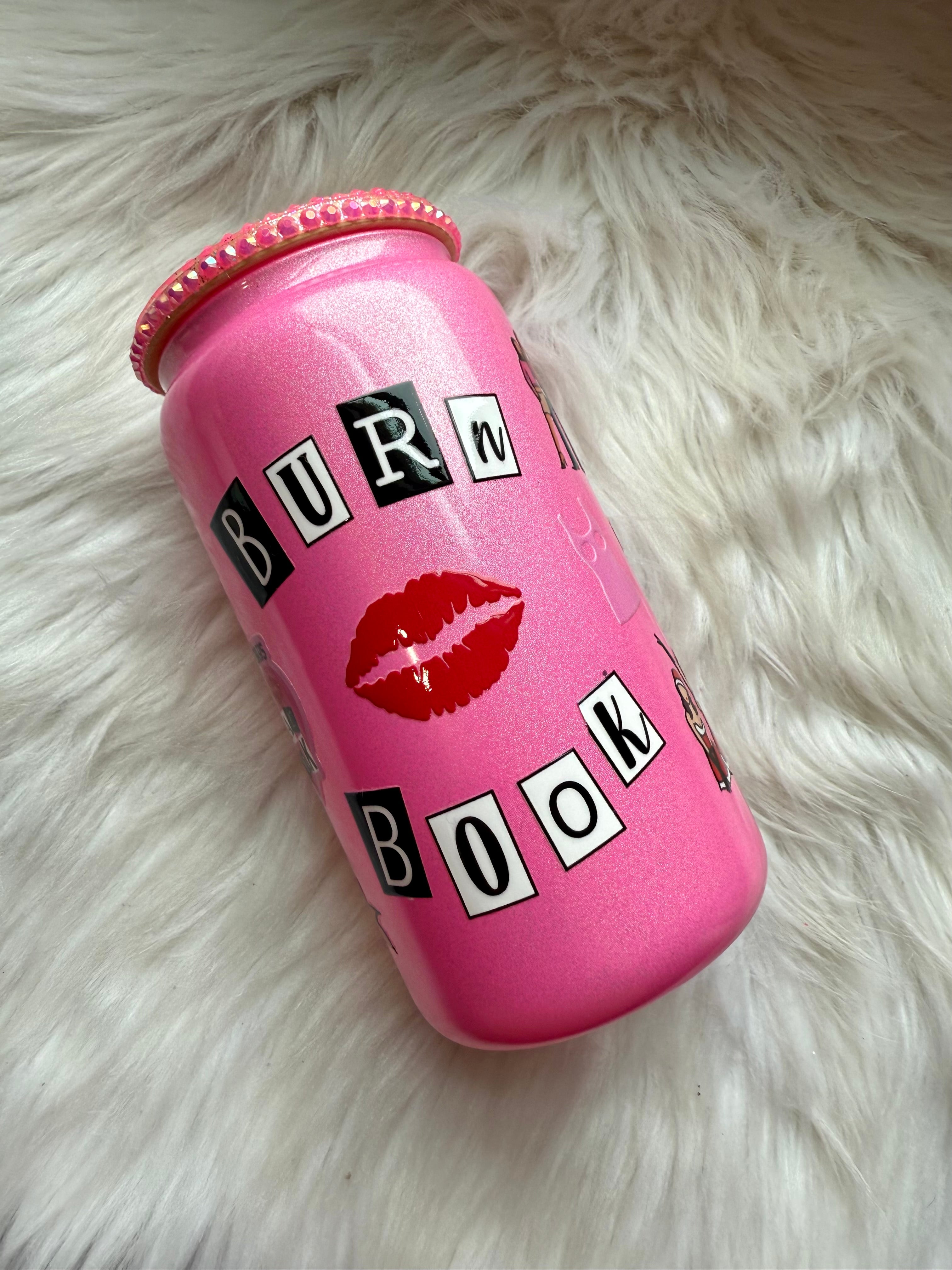 12oz Glass Can Bling Lid Tumbler - Burn Book (Oopsie Tumbler - Pls Read Description)